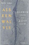 Jones, Steve - Als een walvis. Darwin voor de 21ste eeuw Jones, Steve - Als een walvis. Darwin voor de 21ste eeuw