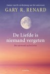 Gary R. Renard - De liefde is niemand vergeten