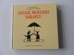 Postma, Erica (Knipsels) - Onder moeders paraplu Grootmoeders rijmpjes en versjes
