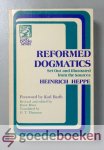 Heppe, Dr. Heinrich - Reformed Dogmatics --- Set outand illistrated from the Sources. Foreword by Karl Barth. Revised and edited by Ernst Bizer. Translated by G.T. Thomson
