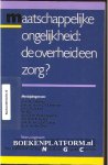 Berting, J. ea. - Maatschappelijke ongelijkheid: de overheid een zorg ?
