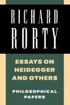 Richard Rorty - Essays on Heidegger and Others