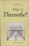 Ellwood, Robert - WAT IS THEOSOPHIE? Wegen naar innerlijke wijsheid.