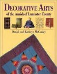 McCauley, David, Kathryn McCauley - Decorative arts of the Amish of Lancaster county