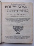 Schuym, Joachem. - Gront-Regulen der Bouw-Konst, Ofte de uytnementheyt van de vijf Ordens der Architectura, van Vincent Scamozzi, Bouwmeester van Venetien. Oversien, vermeerdert, en uyt het groot in 't kleyn gebracht, nevens de Auteur sijn gegeven parten, de uyt...