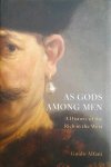 ALFANI Guido - As Gods among Men - A History of the Rich in the West
