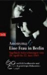 Anonyma - Eine Frau in Berlin; Tagebuchaufzeichnungen Vom 20.April - 22. Juni 1945