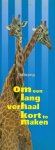 Schutten, Jan Paul (eindredactie) - Om een lang verhaal kort te maken