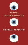 HEERMA VAN VOSS, THOMAS. - De derde persoon.