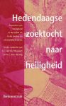 Boogert, C.J. van den / Hertog, G.C. den (red.) - Hedendaagse zoektocht naar heiligheid. Aspecten van heiligheid in de bijbel en in de joodse en christelijke traditie.