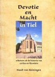 Huub van Heiningen - Devotie en Macht in Tiel