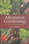 Susan Berger - Allotment Gardening An Organic Guide for Beginners