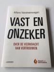 Alfons Vansteenwegen - Vast en onzeker, over de veerkracht van vertouwen