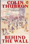 Thubron, Colin - Behind the Wall (a journey through China)