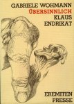WOHMANN, Gabriele - Übersinnlich. 10 Originalgraphiken von Klaus Endrikat