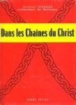 RICHAUD, CARDINAL - Dans les chaînes du Christ