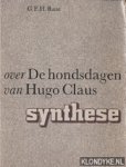 Raat, G.F.H. - Synthese. Over De hondsdagen van Hugo Claus