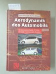 Hucho, Wolf-Heinrich: - Aerodynamik des Automobils: Strömungsmechanik, Wärmetechnik, Fahrdynamik, Komfort (ATZ/MTZ-Fachbuch) :