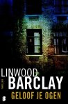 Linwood Barclay, N.v.t. - Geloof je ogen