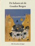 Stroucken-de Jager, Elly - De heksen uit de Gouden Bergen