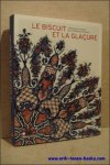 GAY-MAZUEL, Audrey; - LE BISCUIT ET LA GLACURE. COLLECTIONS DU MUSEE DE LA CERAMIQUE DE ROUEN,