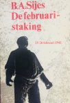 Sijes, B.A. - De februari-staking. 25-26 februari 1941. With an English summary.