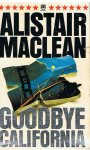 MacLean, Alistair - Goodbye California