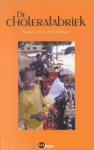 M.A. Sandifort - De cholerafabriek