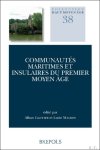 Alban Gautier, Lucie Malbos (eds) - Communaut s maritimes et insulaires du premier Moyen  ge
