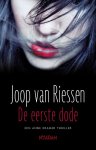 Joop van Riessen, geen - De eerste dode