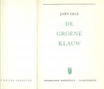 Ehle, John .. vertaling : H. Vernes .. Bandontwerp : Charles Burki - De groene klauw