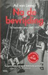 Ad van Liempt 232157 - Na de bevrijding De loodzware jaren 1945 - 1950