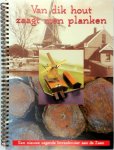 Jan Pieter Woudt 265360 - Van dik hout zaagt men planken Het jonge schaap - Een nieuwe zagende bovenkruier aan de Zaan