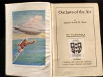 Capt. Frank H. Shaw - OUTLAWS OF THE AIR Capt. Frank H. Shaw - OUTLAWS OF THE AIR