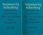 Achterberg - Fokkema, R.L.K. (Uitgegeven door). - Varianten bij Achterberg. Deel I: De Varianten, Deel II: De Commentaar Achterberg - Fokkema, R.L.K. (Uitgegeven door). - Varianten bij Achterberg. Deel I: De Varianten, Deel II: De Commentaar