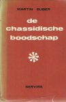Buber, Martin - De chassidische boodschap Buber, Martin - De chassidische boodschap