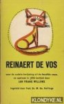 Willems, Jan Frans (naar dde oudste berijming uit de twaalfde eeuw, en opnieuw in 1834 berijmd door) - Reinaert de Vos