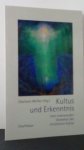 Meffert, Ekkehard [ Hrsg.] - Kultus und Erkenntnis. Vom erkennenden Verstehen des christlichen Kultus.