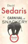 David Sedaris 51032 - A Carnival of Snackery: diaries 2003 - 2020