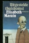 Marain, Elisabeth. - Uitgestelde thuiskomst. Marain, Elisabeth. - Uitgestelde thuiskomst.