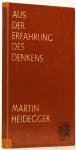 HEIDEGGER, M. - Aus der Erfahrung des Denkens.