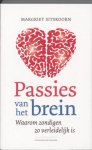 Sitskoorn, Margriet - Passies van het brein. Waarom zondigen zo verleidelijk is