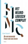 Greet Kayaert 64906 - Het neurologisch complot de berekeningen en verzinselen waarmee onze hersenen de wereld crëeren