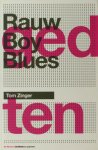 Zinger, Tom. - Rauw boy blues. Zinger, Tom. - Rauw boy blues.