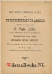 Dijke, P. van - Het veelbewogen leven en de rijk gezegende arbeid van P. van Dijke