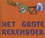Marijke van der Mark, Jolanda Kuiper - Het grote Rekenboek Groep 7 leer- en oefenboek