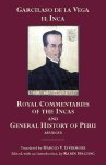 Garcilaso De La Vega - The Royal Commentaries of the Incas and General History of Peru, Abridged
