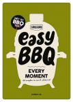 Grill Guru - Easy BBQ Every Moment . ( 40 Recepten om mee te vlammen .) Met ‘Easy BBQ, Every moment’ ontdek je de lekkerste recepten voor elke BBQ en elk moment. Met 101 tips & tricks was BBQ’en nog nooit zo eenvoudig . -