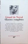 Jean Guillaume et Claude Pichois ea - Gérard de Nerval  Oeuvres complètes Volume I
