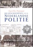 Fijnaut, Cyrille - De geschiedenis van de Nederlandse politie